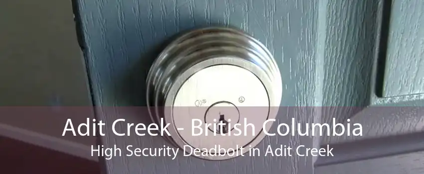 Adit Creek - British Columbia High Security Deadbolt in Adit Creek