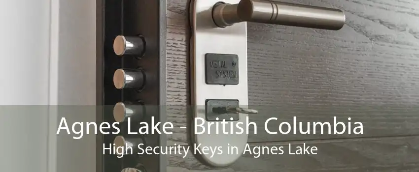 Agnes Lake - British Columbia High Security Keys in Agnes Lake