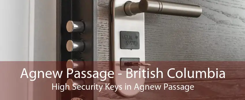 Agnew Passage - British Columbia High Security Keys in Agnew Passage