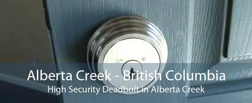 Alberta Creek - British Columbia High Security Deadbolt in Alberta Creek