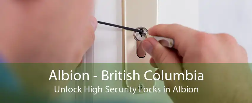 Albion - British Columbia Unlock High Security Locks in Albion
