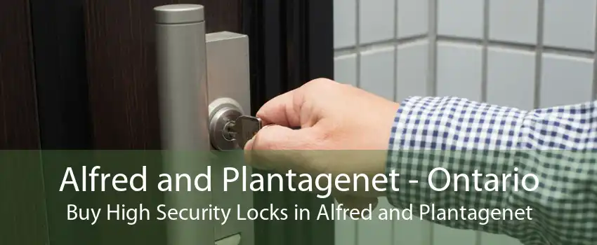 Alfred and Plantagenet - Ontario Buy High Security Locks in Alfred and Plantagenet