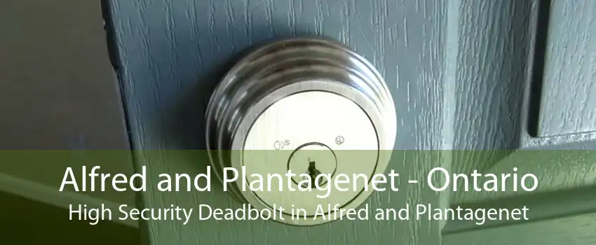Alfred and Plantagenet - Ontario High Security Deadbolt in Alfred and Plantagenet