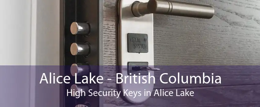 Alice Lake - British Columbia High Security Keys in Alice Lake
