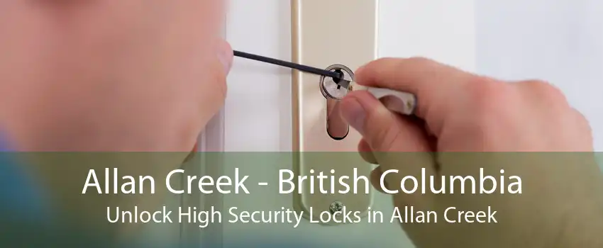 Allan Creek - British Columbia Unlock High Security Locks in Allan Creek