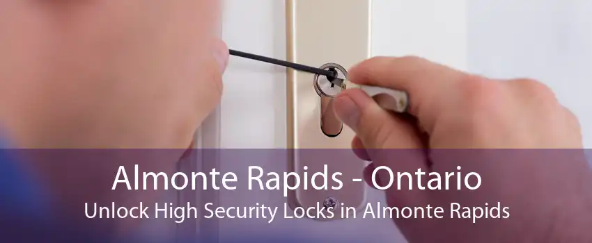 Almonte Rapids - Ontario Unlock High Security Locks in Almonte Rapids