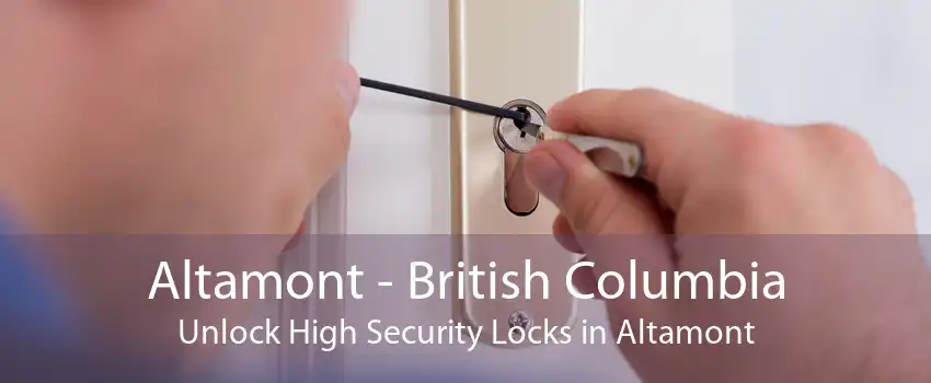 Altamont - British Columbia Unlock High Security Locks in Altamont