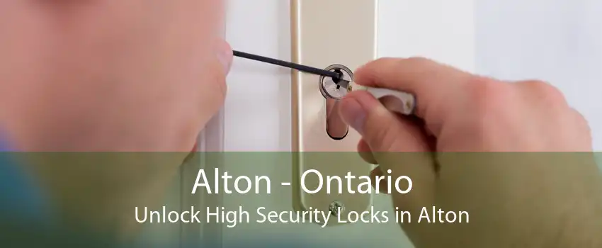 Alton - Ontario Unlock High Security Locks in Alton