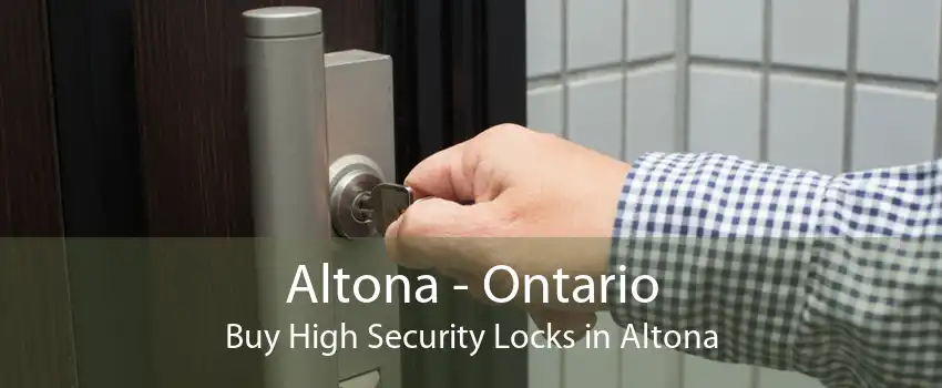 Altona - Ontario Buy High Security Locks in Altona