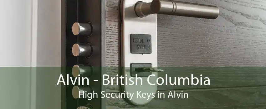 Alvin - British Columbia High Security Keys in Alvin