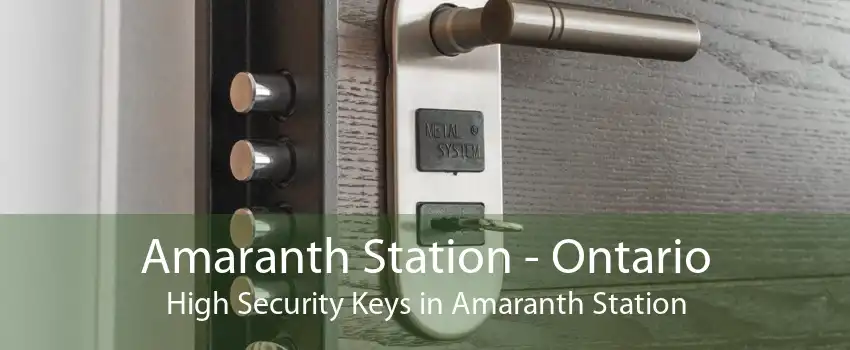 Amaranth Station - Ontario High Security Keys in Amaranth Station