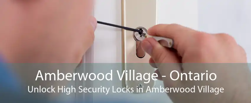 Amberwood Village - Ontario Unlock High Security Locks in Amberwood Village