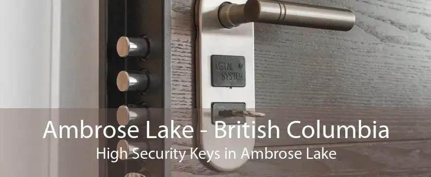 Ambrose Lake - British Columbia High Security Keys in Ambrose Lake