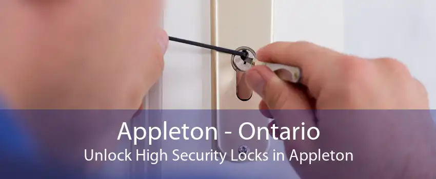 Appleton - Ontario Unlock High Security Locks in Appleton