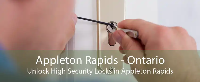 Appleton Rapids - Ontario Unlock High Security Locks in Appleton Rapids
