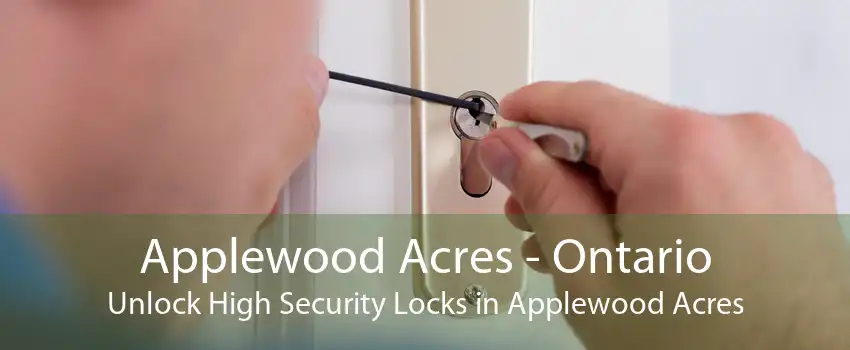 Applewood Acres - Ontario Unlock High Security Locks in Applewood Acres
