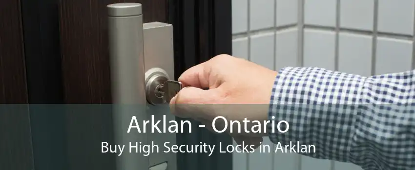Arklan - Ontario Buy High Security Locks in Arklan