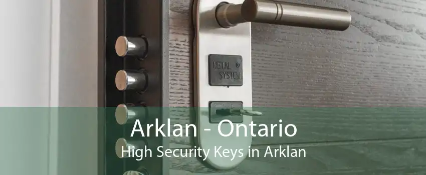 Arklan - Ontario High Security Keys in Arklan