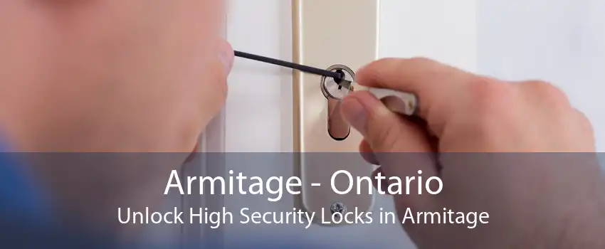 Armitage - Ontario Unlock High Security Locks in Armitage