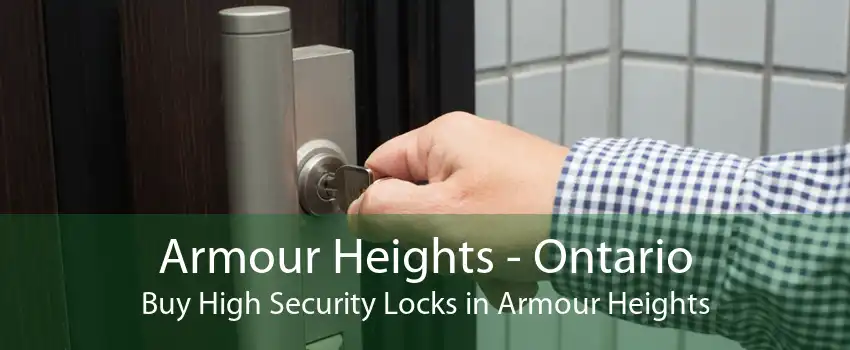 Armour Heights - Ontario Buy High Security Locks in Armour Heights