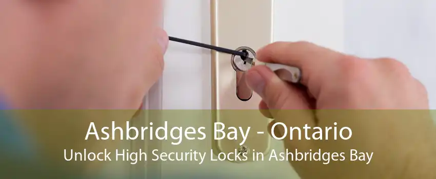Ashbridges Bay - Ontario Unlock High Security Locks in Ashbridges Bay