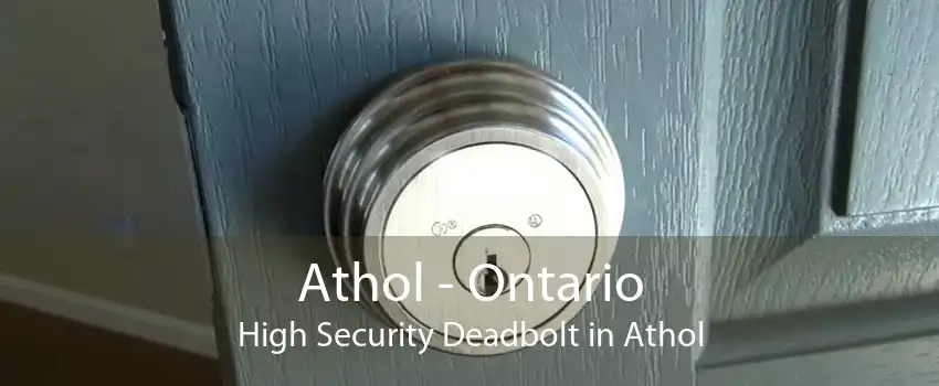 Athol - Ontario High Security Deadbolt in Athol