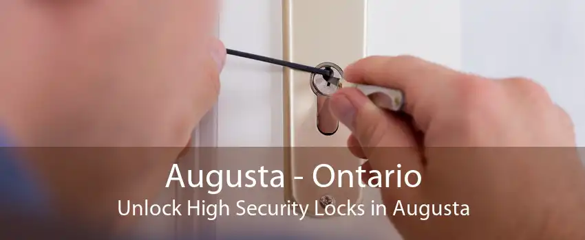 Augusta - Ontario Unlock High Security Locks in Augusta