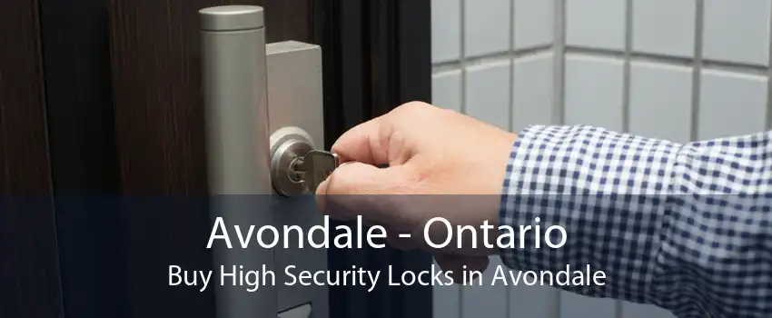 Avondale - Ontario Buy High Security Locks in Avondale