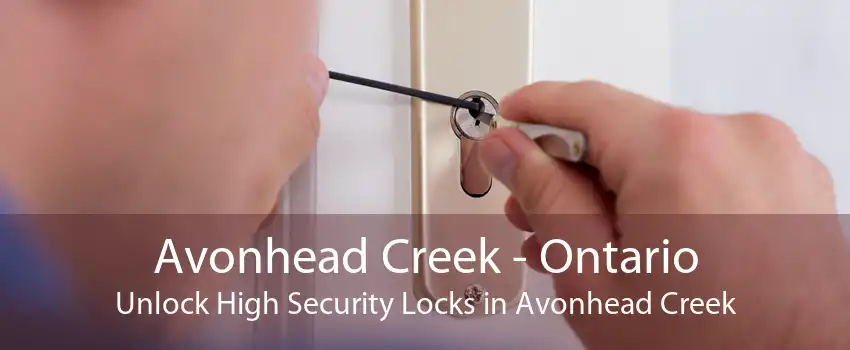 Avonhead Creek - Ontario Unlock High Security Locks in Avonhead Creek
