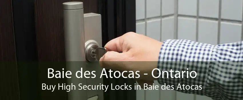 Baie des Atocas - Ontario Buy High Security Locks in Baie des Atocas