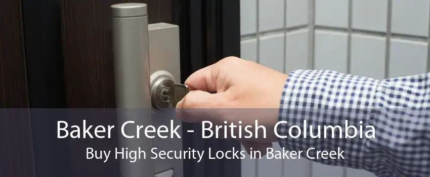 Baker Creek - British Columbia Buy High Security Locks in Baker Creek