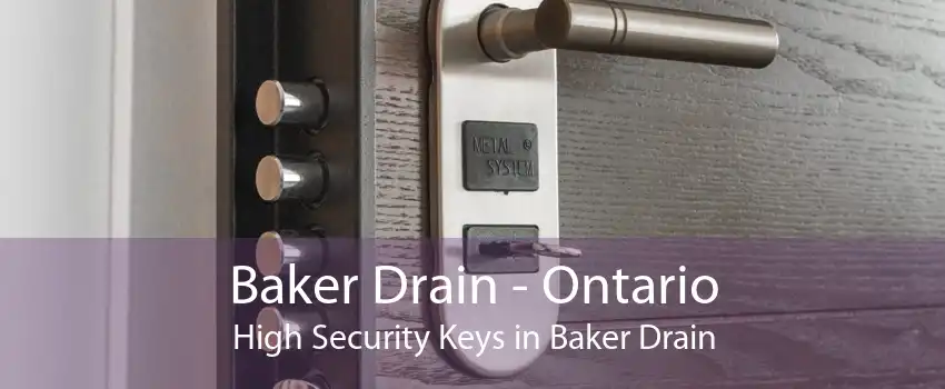 Baker Drain - Ontario High Security Keys in Baker Drain