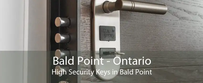 Bald Point - Ontario High Security Keys in Bald Point