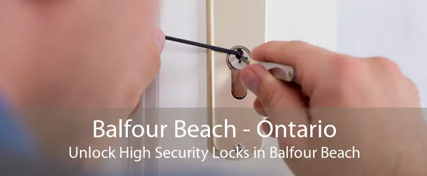 Balfour Beach - Ontario Unlock High Security Locks in Balfour Beach