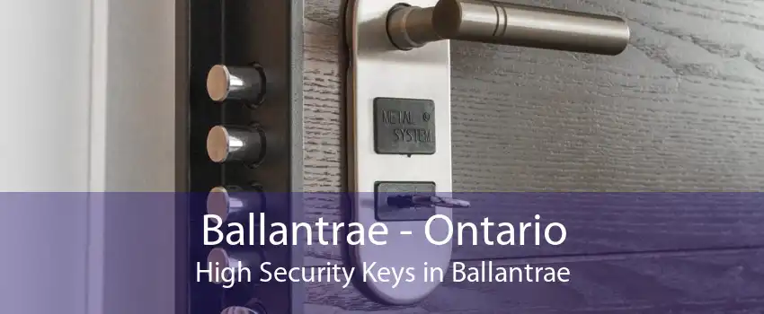 Ballantrae - Ontario High Security Keys in Ballantrae
