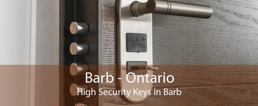 Barb - Ontario High Security Keys in Barb