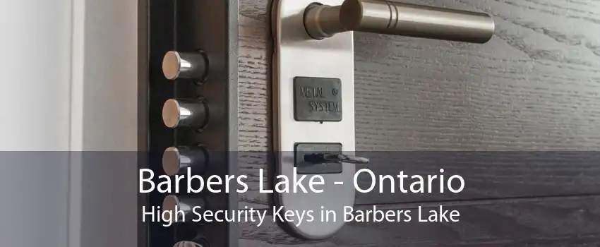 Barbers Lake - Ontario High Security Keys in Barbers Lake