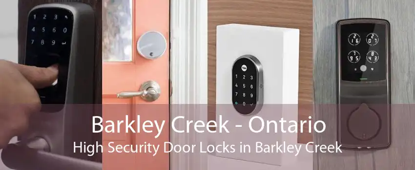Barkley Creek - Ontario High Security Door Locks in Barkley Creek