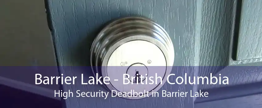 Barrier Lake - British Columbia High Security Deadbolt in Barrier Lake