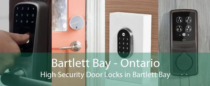 Bartlett Bay - Ontario High Security Door Locks in Bartlett Bay