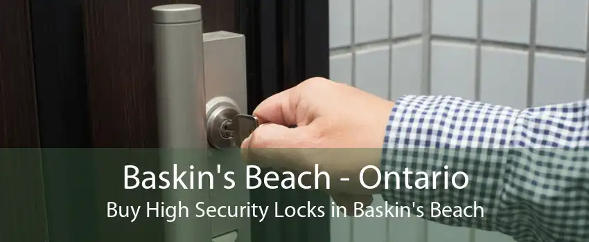 Baskin's Beach - Ontario Buy High Security Locks in Baskin's Beach