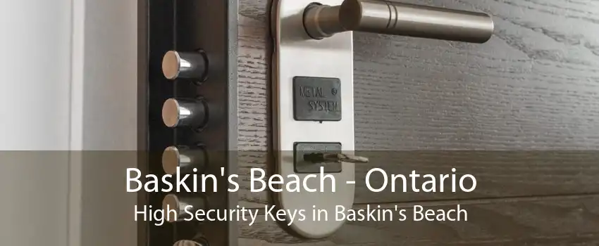 Baskin's Beach - Ontario High Security Keys in Baskin's Beach