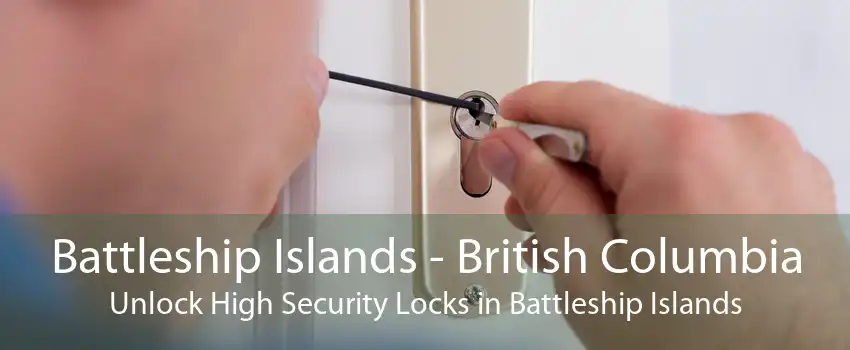 Battleship Islands - British Columbia Unlock High Security Locks in Battleship Islands