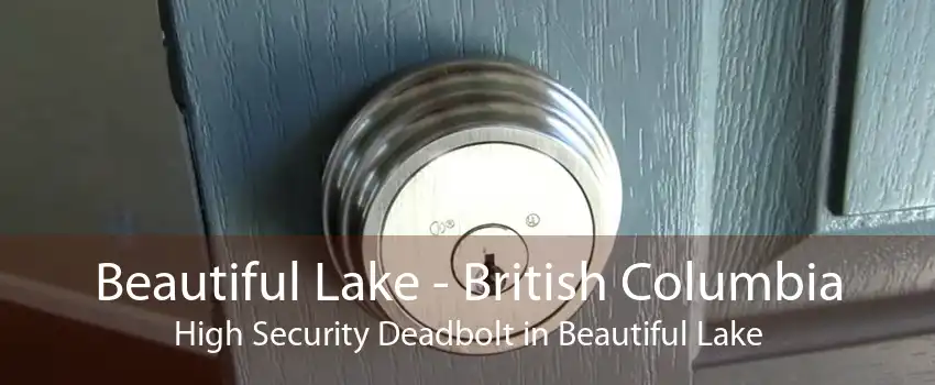 Beautiful Lake - British Columbia High Security Deadbolt in Beautiful Lake