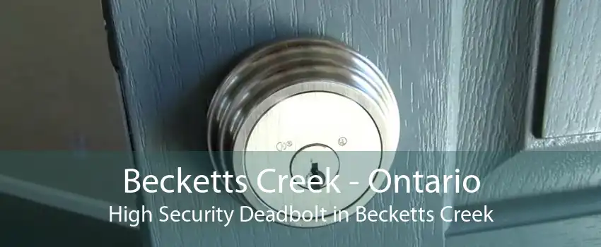 Becketts Creek - Ontario High Security Deadbolt in Becketts Creek