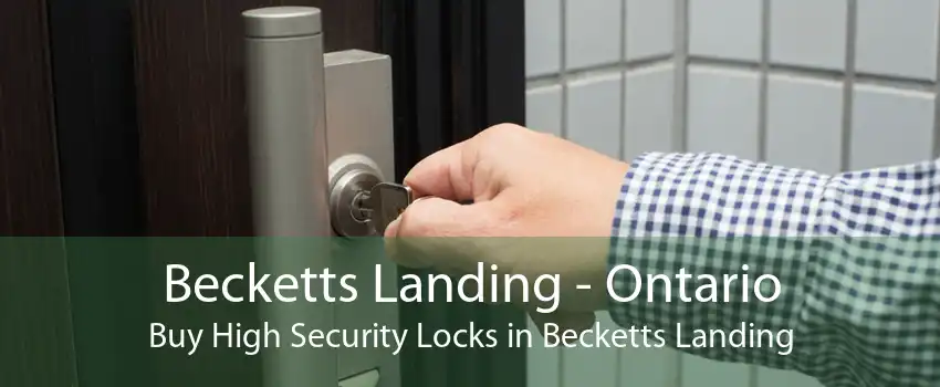 Becketts Landing - Ontario Buy High Security Locks in Becketts Landing