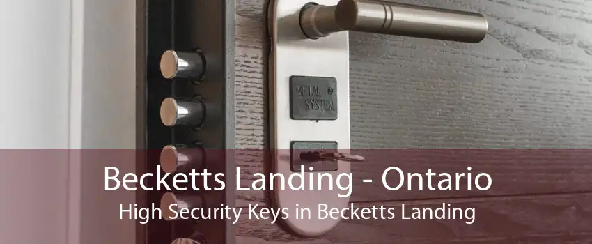 Becketts Landing - Ontario High Security Keys in Becketts Landing