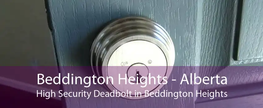 Beddington Heights - Alberta High Security Deadbolt in Beddington Heights