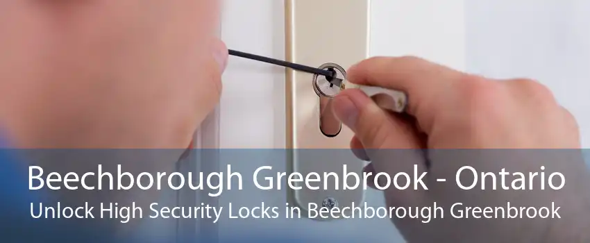 Beechborough Greenbrook - Ontario Unlock High Security Locks in Beechborough Greenbrook