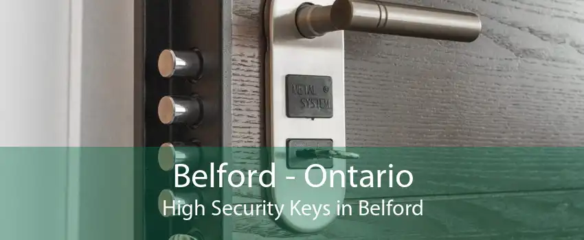 Belford - Ontario High Security Keys in Belford